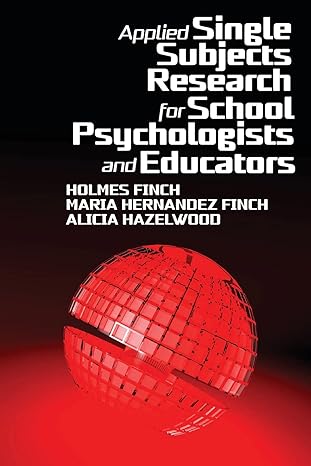 applied single subjects research for school psychologists and educators 1st edition holmes finch ,maria