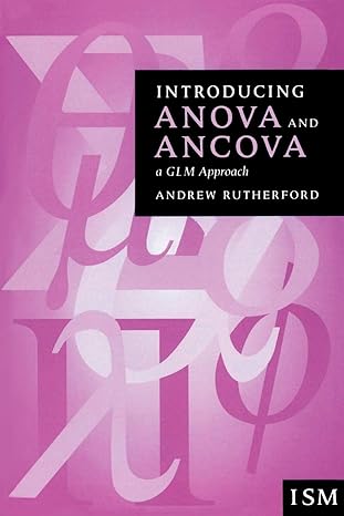 introducing anova and ancova a glm approach 1st edition andrew rutherford 076195161x, 978-0761951612