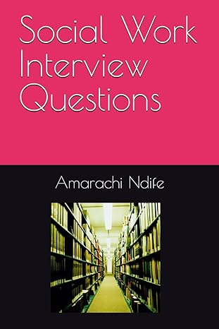 social work interview questions 1st edition amarachi ndife b0csb9d4p7, 979-8875835322