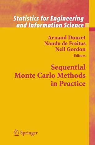 sequential monte carlo methods in practice 1st edition arnaud doucet ,nando de freitas ,neil gordon ,a smith