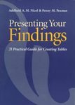 presenting your findings a practical guide for creating tables 1st edition adelheid a m nicol ,penny m pexman