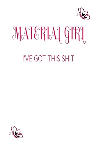 material girl ive got this shit tracking online shopping for products white cover 1st edition ebose rice