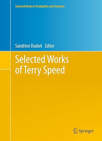 selected works of terry speed 2012th edition sandrine dudoit b005j51xyi, 978-1461413462