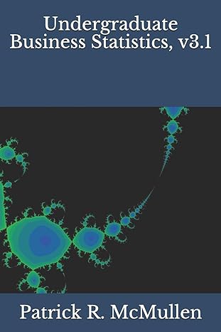 undergraduate business statistics v3 1 1st edition patrick r mcmullen 1791895018, 978-1791895013