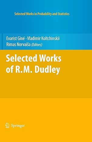 selected works of r m dudley 2010th edition evarist gine ,vladimir koltchinskii ,r norvaisa b00385sgpk,