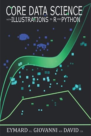 core data science with illustrations in r and python 1st edition eymard hernandez lopez ,giovanni arquimedes