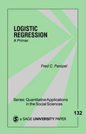 logistic regression a primer 1st edition fred c pampel 0761920102, 978-0761920106