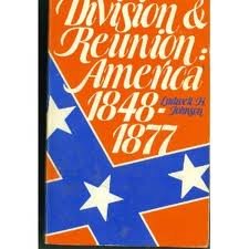 division and reunion america 1848 1877 1st edition ludwell h johnson 0471443506, 978-0471443506