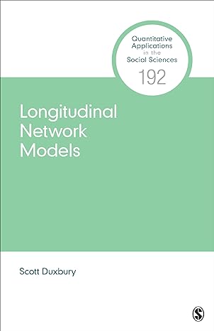 longitudinal network models 1st edition scott duxbury 1071857738, 978-1071857731