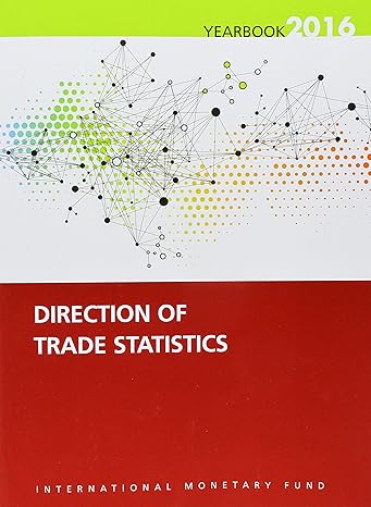 direction of trade statistics yearbook 2016 1st edition international monetary fund 1498338917, 978-1498338912