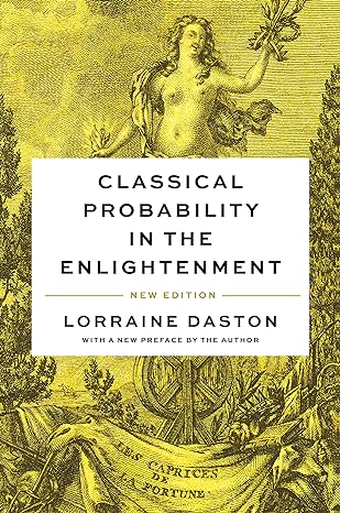 classical probability in the enlightenment new edition lorraine daston 0691248508, 978-0691248509