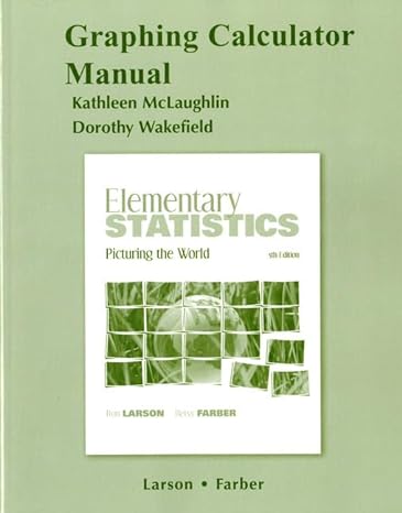 graphing calculator manual for elementary statistics picturing the world 5th edition ron larson ,betsy farber