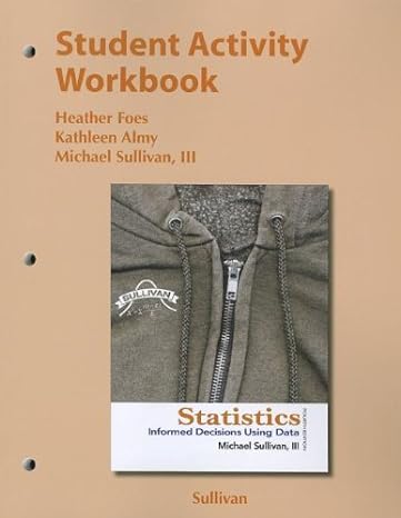 student activity workbook for the sullivan statistics series 4th edition michael sullivan iii 0321759125,