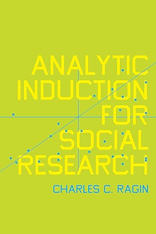 analytic induction for social research 1st edition charles c ragin 0520393732, 978-0520393738