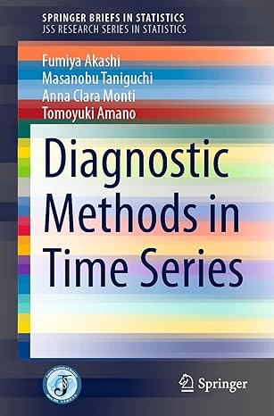 diagnostic methods in time series 1st edition fumiya akashi ,masanobu taniguchi ,anna clara monti ,tomoyuki