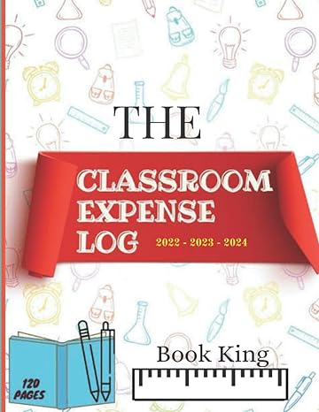 the classroom expenses log 2022 2023 2024 1st edition book king b0bmwyq5c6