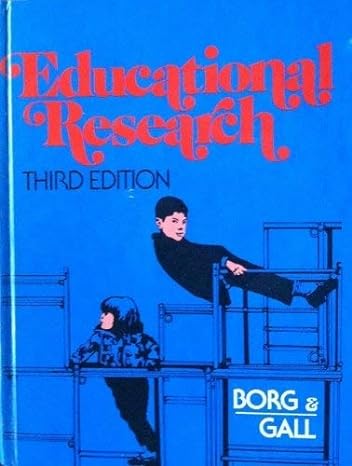 educational research an introduction 3rd edition walter r borg 0582280567, 978-0582280564