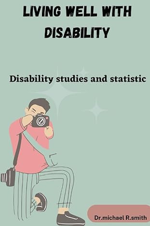 living well with disability disability studies and statistics 1st edition dr michael r smith b0bw32lxrf,