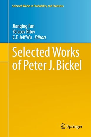 selected works of peter j bickel 1st edition jianqing fan ,ya'acov ritov ,c f jeff wu 9781283912143,