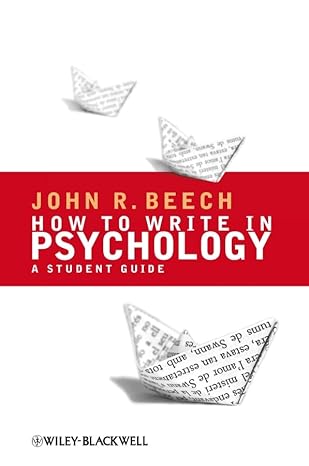 how to write in psychology a student guide 1st edition john r beech 1405156945, 978-1405156943