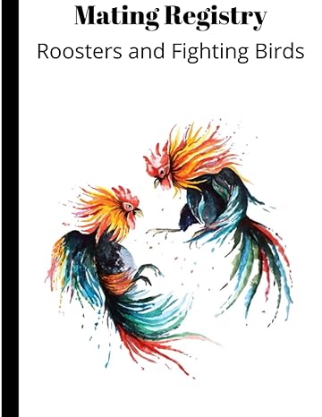 mating registry roosters and fighting birds 1st edition vincent flagg ,luis vazquez b0bksctx5k