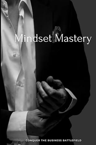 mindset mastery conquer the business battlefield 1st edition syed ali b0c8qzcf28, 979-8398294187