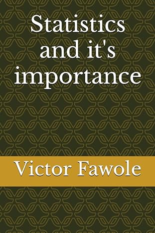 statistics and its importance 1st edition victor fawole ,moruf damilola b0brly7jh8, 979-8372482517