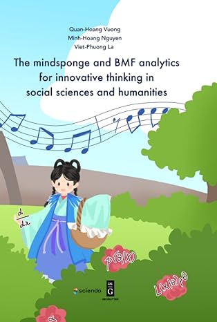 the mindsponge and bmf analytics for innovative thinking in social sciences and humanities 1st edition quan