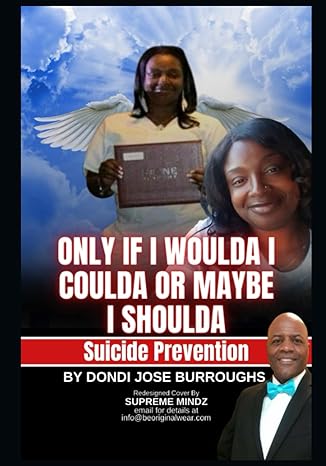 only if i woulda i coulda or maybe i shoulda suicide prevention 1st edition dondi jose burroughs ,justice 32