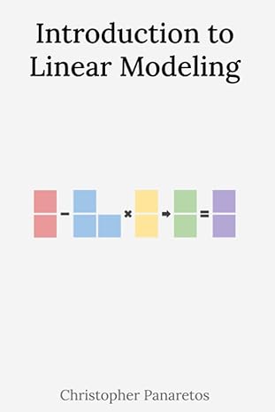 introduction to linear modeling 1st edition christopher panaretos b0c7j4y7w5, 979-8397891202