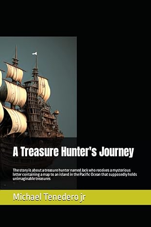 a treasure hunters journey the story is about a treasure hunter named jack who receives a mysterious letter