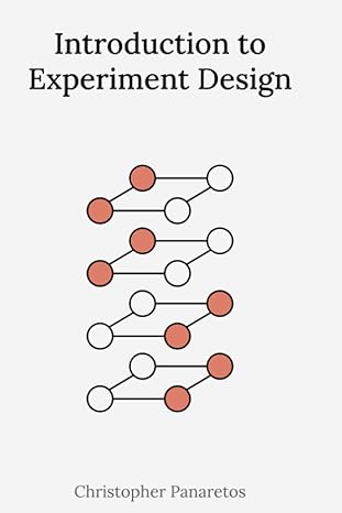 introduction to experiment design 1st edition christopher panaretos b0c91k1mnn, 979-8399565590