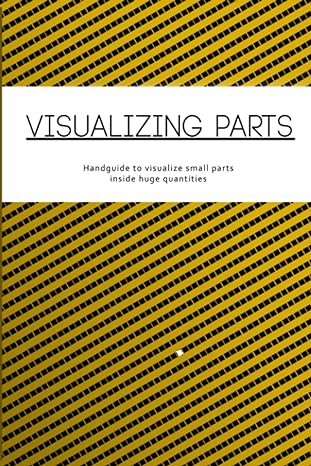 visualizing parts handguide to visualize small parts inside huge quantities 1st edition kosaru edizioni