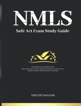 nmls safe act exam study guide everything you absolutely need to know to pass the exam test and get your