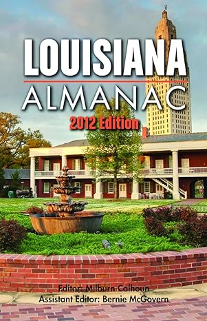 louisiana almanac 2012th edition milburn calhoun ,bernie mcgovern 1455614815, 978-1455614813