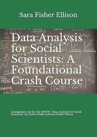 data analysis for social scientists a foundational crash course 1st edition sara fisher ellison b0b28n722f,