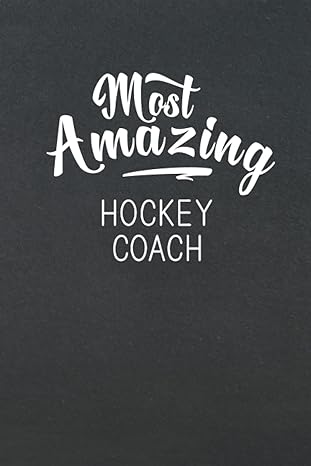 most amazing hockey coach appreciation thank you gift 1st edition unique regards b09xbs7v62, 979-8447085650