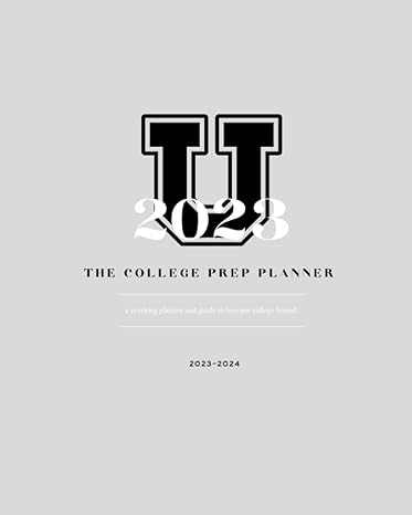 the college prep planner a year long planner and guide to become college bound 1st edition amanda richmond