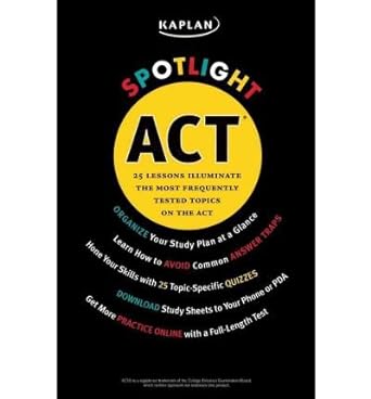 kaplan spotlight act 25 lessons illuminate the most frequently tested topics common 1st edition mary wink