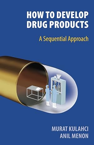 how to develop drug products a sequential approach 1st edition murat kulahci ,anil menon b0bzjy72th,