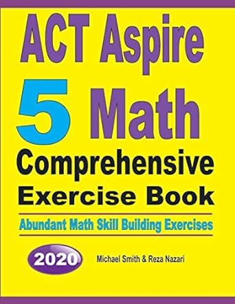 act aspire 5 math comprehensive exercise book abundant math skill building exercises 1st edition michael