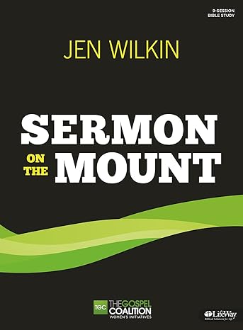 the sermon on the mount bible study book 1st edition jen wilkin 1430032286, 978-1430032281