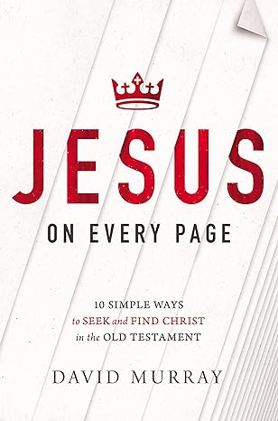 jesus on every page 1st edition david murray 1400205344, 978-1400205349