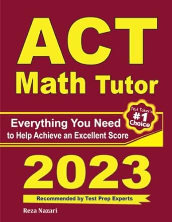 act math tutor everything you need to help achieve an excellent score 1st edition reza nazari 1646129210,