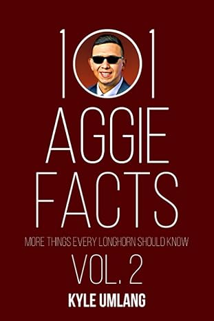 101 aggie facts vol 2 more things every longhorn should know 1st edition kyle umlang b09ynbms9k,