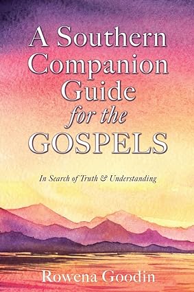 a southern companion guide for the gospels 1st edition rowena goodin 1662871856, 978-1662871856