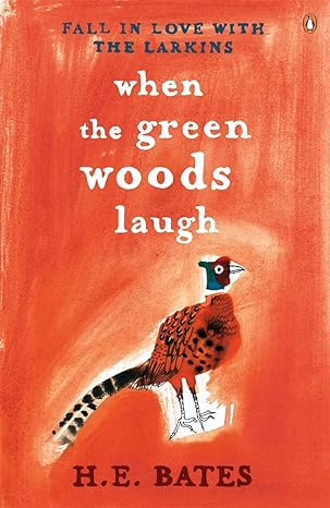 when the green woods laugh new impression edition h e bates 0140019758, 978-0140019759