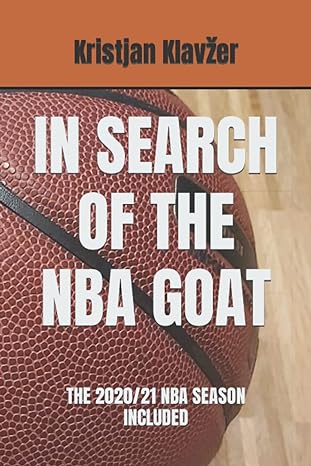 in search of the nba goat the 2020/21 nba season included 1st edition kristjan klavzer b09jvm4l35,