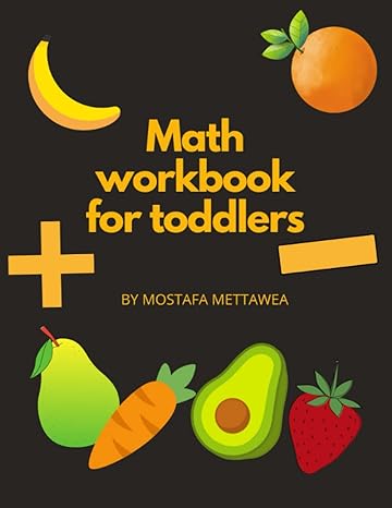 math workbook for toddlers funny little workbook for toddlers 1st edition mostafa mettawea b0b6y2yd4k,