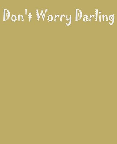 nootebook dont worry darling nootebook for teacher and students for gifts 1st edition danny roon b0bccyh8fz